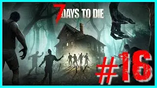 ACTIVE BOMB SHELTER | 7 DAYS TO DIE SEASON 2 #16