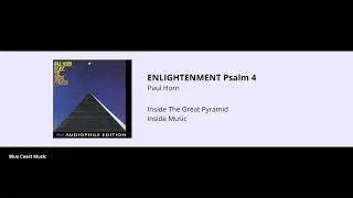 Paul Horn - ENLIGHTENMENT Psalm 4 - Inside The Great Pyramid - 18