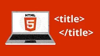 #2 how to  write a title for an html page