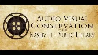 Audio Visual Conservation at the Nashville Public Library