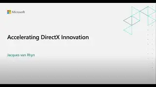 Accelerating DirectX Innovation