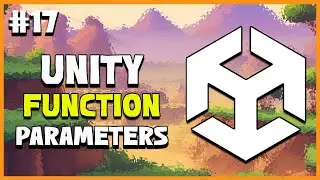 UNITY C# GAME DEVELOPMENT - Parameters in Unity | 2025 Beginner Course | EP 17