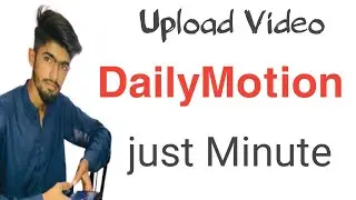 how to upload video on dailymotion in 2022