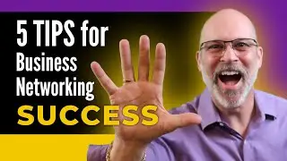 5 - Tips For Networking Event Success - Networking Success Series