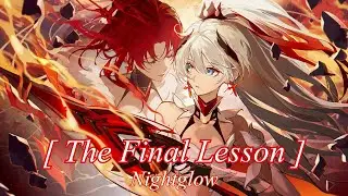 [The Final Lesson] Nightglow: Himeko Tribute AMV/MAD