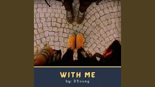 With me