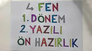 4 Fen 1. Dönem 2. Yazılı Ön Hazırlık