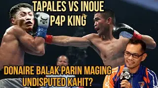 Breakingnews: NAOYA INOUE VS MARLON TAPALES/ DONAIRE NAGKAROON NG PAG ASA MAGING ISANG?