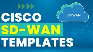CISCO SD-WAN Templates | Device Template and Featured Template - PyNet Labs