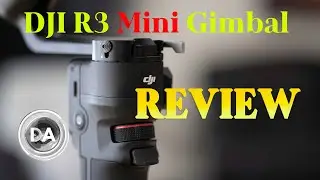 DJI RS 3 Mini Gimbal Review and Demonstration | DA