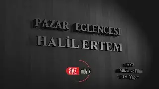 Halil Ertem - Ninna Onur Yalçın ile Pazar Eglencesi AYZ TV İç Yapımlar