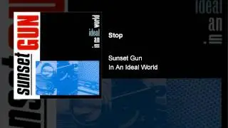 Sunset Gun - Stop
