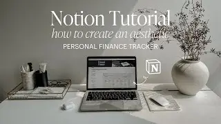 NOTION TUTORIAL | How to Create Aesthetic Personal Finance & Budget Tracker in Notion *from scratch