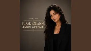 YURAK EZILADIKU SENDAN AYRILDIM