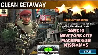Campaign Zone 19 New York City Clean Getaway Machine Gun mission #5 Sniper strike : special ops