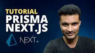 Using Prisma with Next.js - Prisma Tutorial