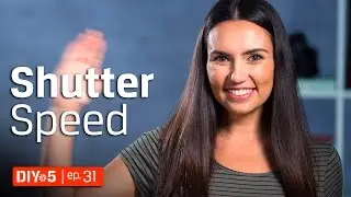 Photography for Beginners - Shutter Speed Explained 📷 DIY in 5 Ep 31