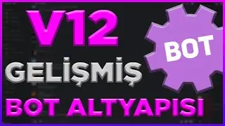 V12 GELİŞMİŞ BOT ALTYAPISI! | Lrows