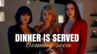 Dinner is served - TEASER
