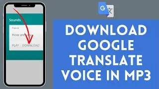 How to Download Google Translate Voice in MP3 (2024) | Install Google Translate Voice in MP3