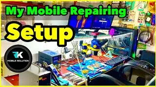 Mobile Repairing Setup | My repairing setup | My setup