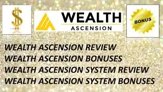 Wealth Ascension System Review $$$**