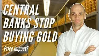 Central Banks Stop Buying Gold: What It Means For the Gold Price