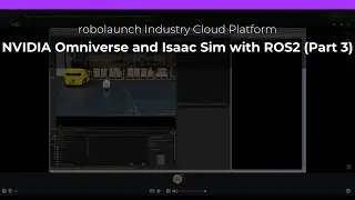 robolaunch Industry Cloud Platform Explained | NVIDIA Omniverse and Isaac Sim with ROS2 (Part 3)