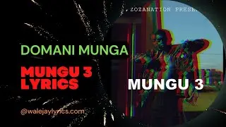 DOMANI MUNGA - MUNGU 3 LYRICS