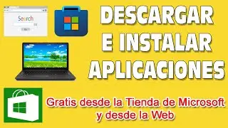 Como DESCARGAR e INSTALAR Aplicaciones y Programas GRATIS desde Microsoft Store y Web