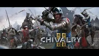 Chivalry 2 - Пробуем на вкус