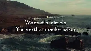 We Need A Miracle Lyrics - Charity Gayle