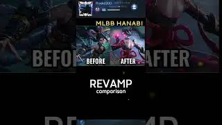 Before and After Revamp Comparison | MLBB Hanabi