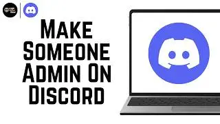 How To Make Someone Admin On Discord 2026