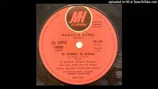 Marcelo Dupré - Te Quiero, Te Quiero