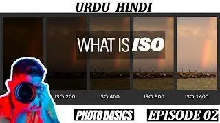 Camera me ISO kya hota ha. What is ISO in Camera hindi urdu