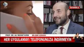 Kanal D | Prof.Dr. Ali Murat Kırık | Akıllı telefonlar bizi dinliyor! Bankacılıkta casusluk yapıyor!