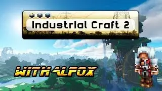 Industrial Craft 2 Experimental - Гайд Часть 3