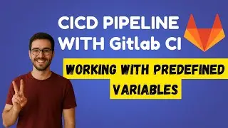 10. Gitlab CI CD Tutorial | Working with predefined variables in a Gitlab ci/cd pipeline
