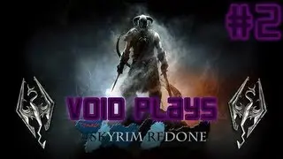 Let's Play Skyrim Redone [SkyRe] - Episode 2 - 'Suck My Paladin Nuts' - VoidTV