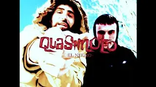 EL NEGRO - QUASIMOTO