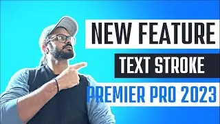 New Feature in Premier Pro 2023   How to add Text Stroke in Premier Pro