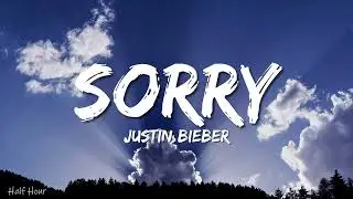 Sorry - Justin Bieber (Lyrics)