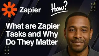 What are Zapier Tasks and Why Do They Matter