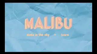 Malibu cover • Duda in the Sky & Izaro