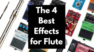4 Best Effects for Flute