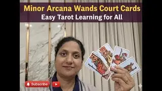 Minor Arcana Wands Court Cards | Easy Tarot Learning for All