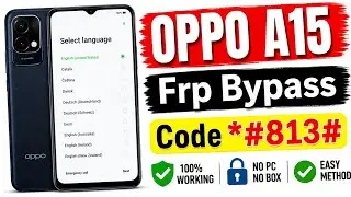 OPPO A15 FRP Bypass / OPPO A15 Bypass Google Account