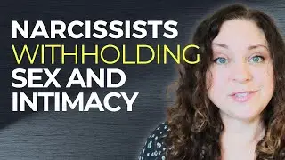 The Secrets Of A Narcissist: The Truth Behind Withholding Sex