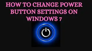 How to Change Power Button Settings on Windows 7 || Hibernate Option || Sleep Option